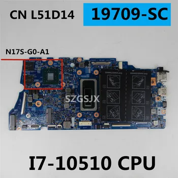 номер на такси 19709-SC за лаптоп DELL 19709-SC дънната платка на компютъра I7-10510 процесор N17S-G0-A1 КН L51D14 100% работи добре